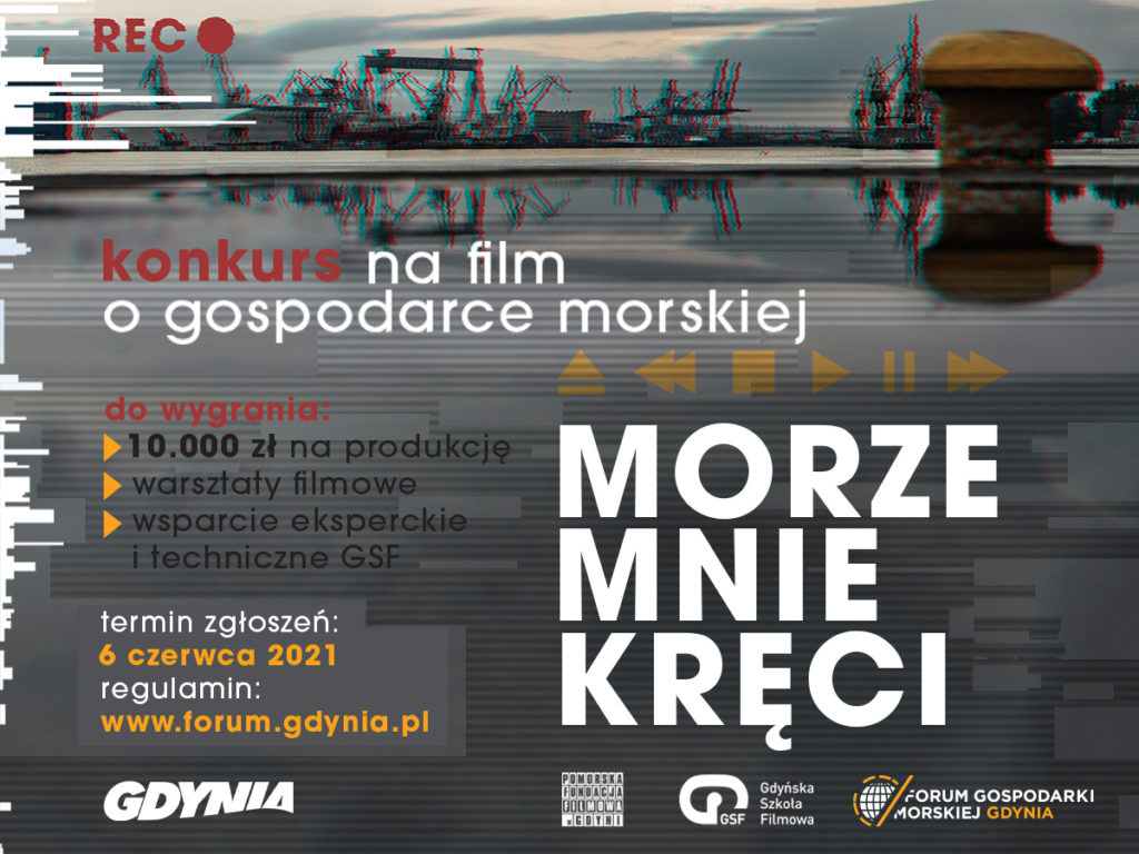 Forum Gospodarki Morskiej Gdynia 2021 – wystartował konkurs filmowy MORZE MNIE KRĘCI