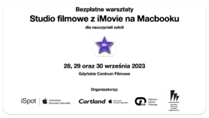 Studio filmowe z iMovie na MacBooku – bezpłatne warsztaty dla nauczycieli